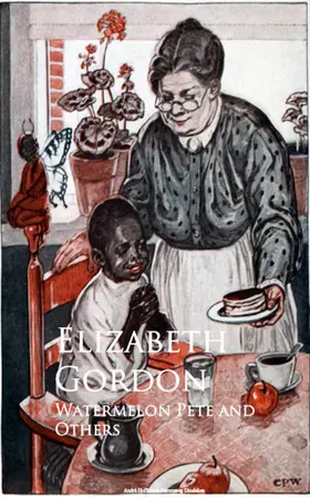 Gordon |  Watermelon Pete and Others | eBook | Sack Fachmedien