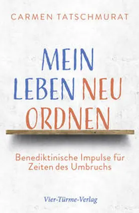 Tatschmurat |  Mein Leben neu ordnen | Buch |  Sack Fachmedien