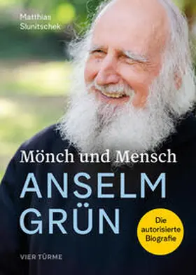 Slunitschek |  Mönch und Mensch - Anselm Grün | Buch |  Sack Fachmedien