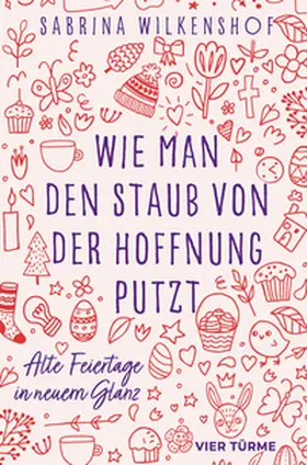 Wilkenshof |  Wie man den Staub von der Hoffnung putzt | eBook | Sack Fachmedien