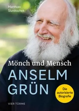 Slunitschek |  Mönch und Mensch: Anselm Grün | eBook | Sack Fachmedien
