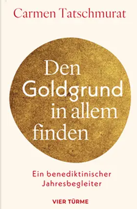 Tatschmurat |  Den Goldgrund in allem finden | Buch |  Sack Fachmedien