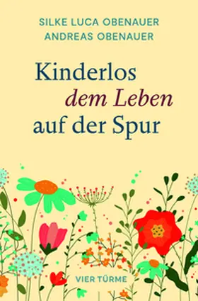 Obenauer |  Kinderlos dem Leben auf der Spur | Buch |  Sack Fachmedien