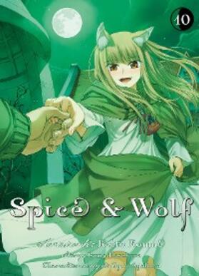Hasekura |  Spice & Wolf, Band 10 | eBook | Sack Fachmedien
