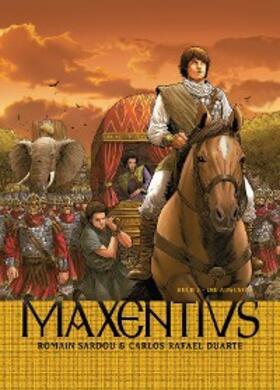 Sardou |  Maxentius, Band 2 - Die Augusta | eBook | Sack Fachmedien
