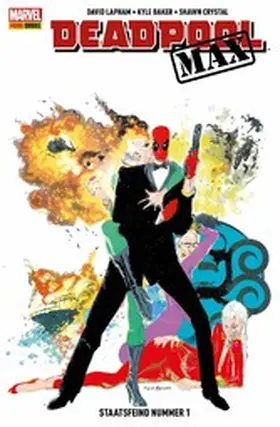 Lapham |  Deadpool Max 3 - Staatsfeind Nummer 1 | eBook | Sack Fachmedien