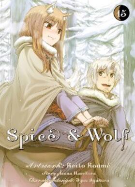 Hasekura |  Spice & Wolf, Band 15 | eBook | Sack Fachmedien