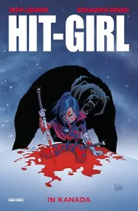 Lemire |  Hit-Girl - In Kanada | eBook | Sack Fachmedien