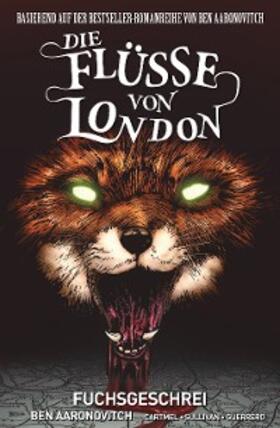 Aaronovitch / Cartmel |  Die Flüsse von London (Band 5) - Fuchsgeschrei | eBook | Sack Fachmedien