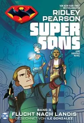  Super Sons - Bd. 3 (von 3): Flucht nach Landis | eBook | Sack Fachmedien