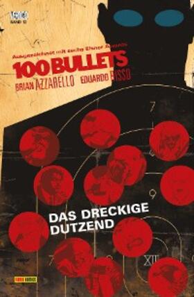  100 Bullets (Band 12) - Das dreckige Dutzend | eBook | Sack Fachmedien