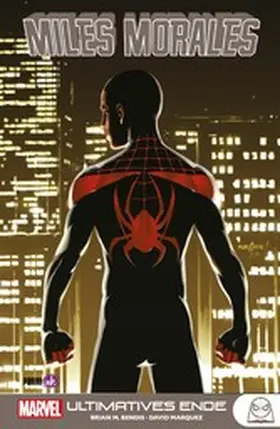Bendis |  MILES MORALES - ULTIMATIVES ENDE | eBook | Sack Fachmedien