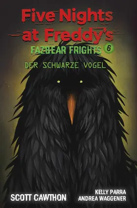 Cawthon / Para / Waggener |  Five Nights at Freddy's - Fazbear Frights 6 - Der schwarze Vogel | eBook | Sack Fachmedien