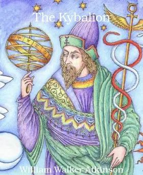 Walker Atkinson |  The Kybalion | eBook | Sack Fachmedien