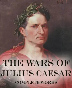 Caesar |  The Wars of Julius Caesar | eBook | Sack Fachmedien