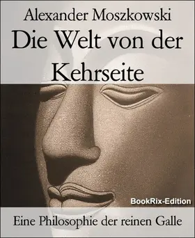 Moszkowski |  Die Welt von der Kehrseite | eBook | Sack Fachmedien