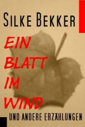 Bekker |  Ein Blatt im Wind und andere Erzählungen | eBook | Sack Fachmedien