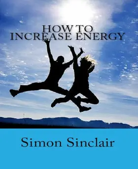 Sinclair |  How to Increase Energy | eBook | Sack Fachmedien