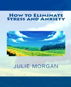 Morgan |  How to Eliminate Stress and Anxiety | eBook | Sack Fachmedien