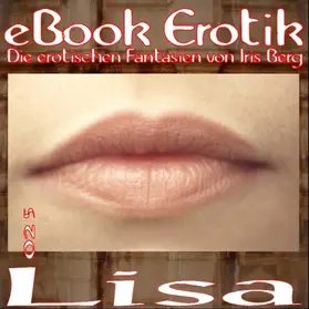 Berg |  eBook Erotik 025: Lisa | eBook | Sack Fachmedien