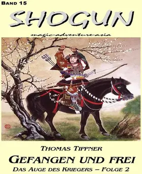 Tippner |  Das Auge des Kriegers 2: Gefangen und frei | eBook | Sack Fachmedien