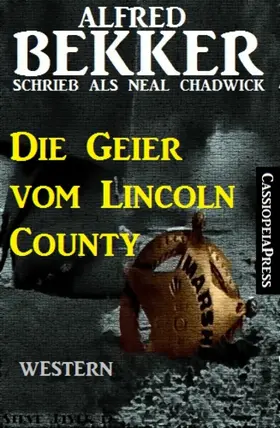 Bekker / Chadwick |  Die Geier vom Lincoln County: Western | eBook | Sack Fachmedien