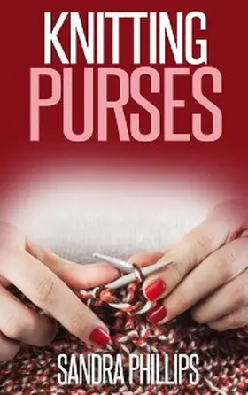 Phillips |  Knitting Purses | eBook | Sack Fachmedien