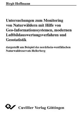 Hoffmann |  Untersuchungen zum Monitoring von Naturwäldern mit Hilfe von Geo-Informationssystemen, modernen Luftbildauswertungsverfah-ren und Geostatistik | eBook | Sack Fachmedien