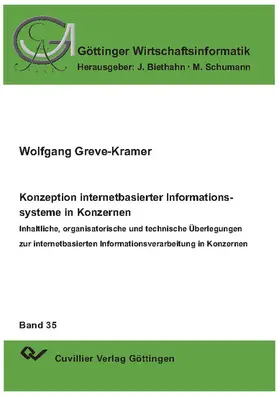 Greve-Kramer |  Konzeption internetbasierter Informationssysteme in Konzernen - Inhaltliche, organisatorische und technische Überlegungen zur internetbasierten Informationsverarbeitung in Konzernen | eBook | Sack Fachmedien