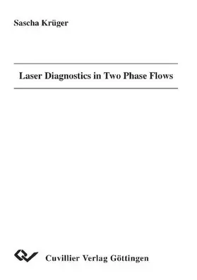 Sascha Krü / ger |  Laser Diagnostics in Two Phase Flows | eBook | Sack Fachmedien