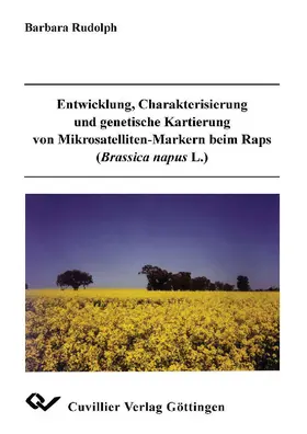 Rudolph |  Entwicklung, Charakterisierung und genetische Kartierung von Mikrosatelliten-Markern beim Raps | eBook | Sack Fachmedien