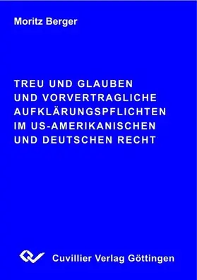 Berger |  Treu und Glauben und vorvertragliche Aufklärungspflichten im US-amerikanischen und deutschen Recht | eBook | Sack Fachmedien
