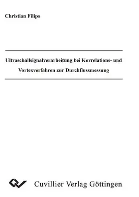 Filips |  Ultraschlallverarbeitung bei Korrelations- und Vortexverfahren zur Durchflussmessung | eBook | Sack Fachmedien