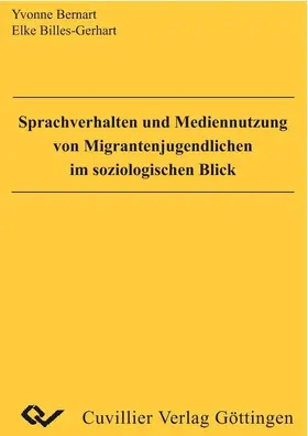 Bernart |  Sprachverhalten un Mediennutzung von Migrantenjugendlichen im soziologischen Blick | eBook | Sack Fachmedien