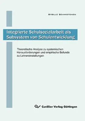 Schmidtchen |  Integrierte Schulsozialarbeit als Subsystem von Schulentwicklung | eBook | Sack Fachmedien