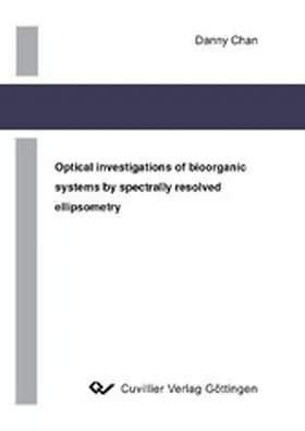 Chan |  Optical investigations of bioorganic systems by spectrally resolved ellipsometry | eBook | Sack Fachmedien