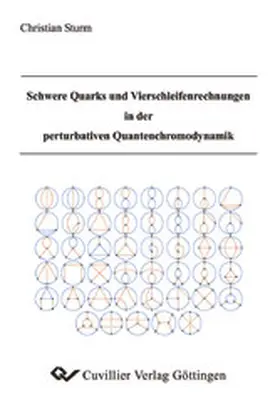 Sturm |  Schwere Quarks und Vierschleifenrechnungen in der perturbativen Quantenchromodynamik | eBook | Sack Fachmedien