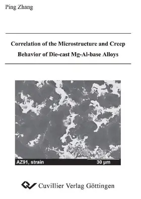 Zhang |  Correlation of the Microstructure and Creep Behavior of Die-cast Mg-Al-base Alloys | eBook | Sack Fachmedien