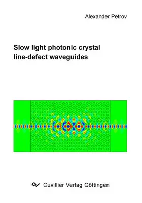 Petrov |  Slow light photonic crystal line-defect waveguides | eBook | Sack Fachmedien