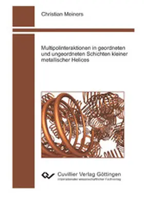 Meiners |  Multipolinteraktionen in geordneten und ungeordneten Schichten kleiner metallischer Helices | eBook | Sack Fachmedien