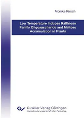 Kirsch |  Low Temperature Induces Raffinose Family Oligosaccharide and Maltose Accumulation in Plants | eBook | Sack Fachmedien