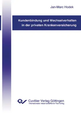 Hodek |  Kundenbindung und Wechselverhalten in der privaten Krankenversicherung | eBook | Sack Fachmedien