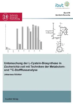Wichter |  Untersuchung der L-Cystein-Biosynthese in Escherichia coli mit Techniken der Metabolom- und 13C-Stoffflussanalyse | eBook | Sack Fachmedien