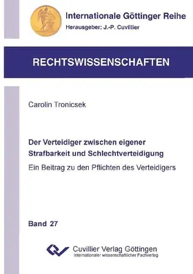 Tronicsek |  Der Verteidiger zwischen eigener Strafbarkeit und Schlechtverteidigung | eBook | Sack Fachmedien