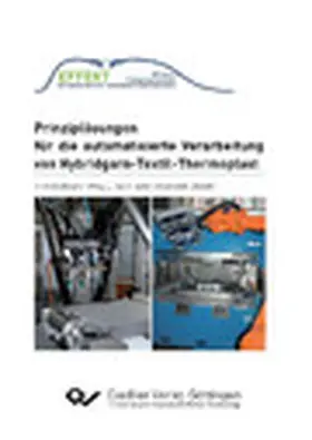 Knut Gro&#xDF / mann |  Prinziplösungen für die automatisierte Verarbeitung von Hybridgarn-Textil-Thermoplast | eBook | Sack Fachmedien