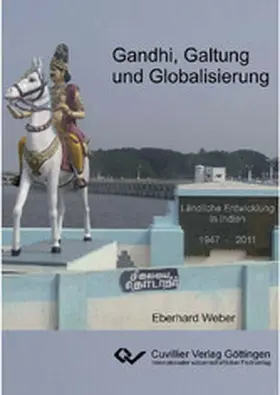 Weber |  Gandhi, Galtung und Globalisierung | eBook | Sack Fachmedien