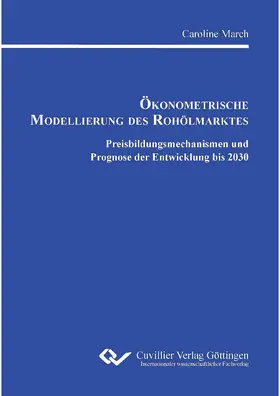 March |  Ökonometrische Modellierung des Rohölmarktes | eBook | Sack Fachmedien
