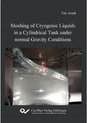 Arndt |  Sloshing of Cryogenic Liquids in a Cylindrical Tank under normal Gravity Conditions | eBook | Sack Fachmedien
