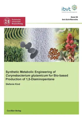 Kind |  Synthetic Metabolic Engineering of Corynebacterium glutamicum for Bio-based Production of 1,5-Diaminopentane | eBook | Sack Fachmedien