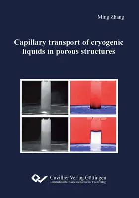 Zhang |  Capillary transport of cryogenic liquids in porous structures | eBook | Sack Fachmedien